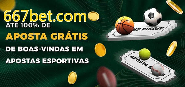 667bet.combet Ate 100% de Aposta Gratis