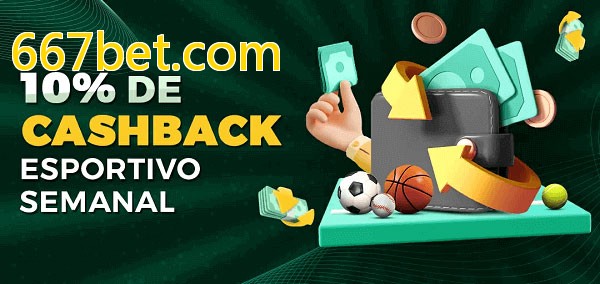 10% de bônus de cashback na 667bet.com